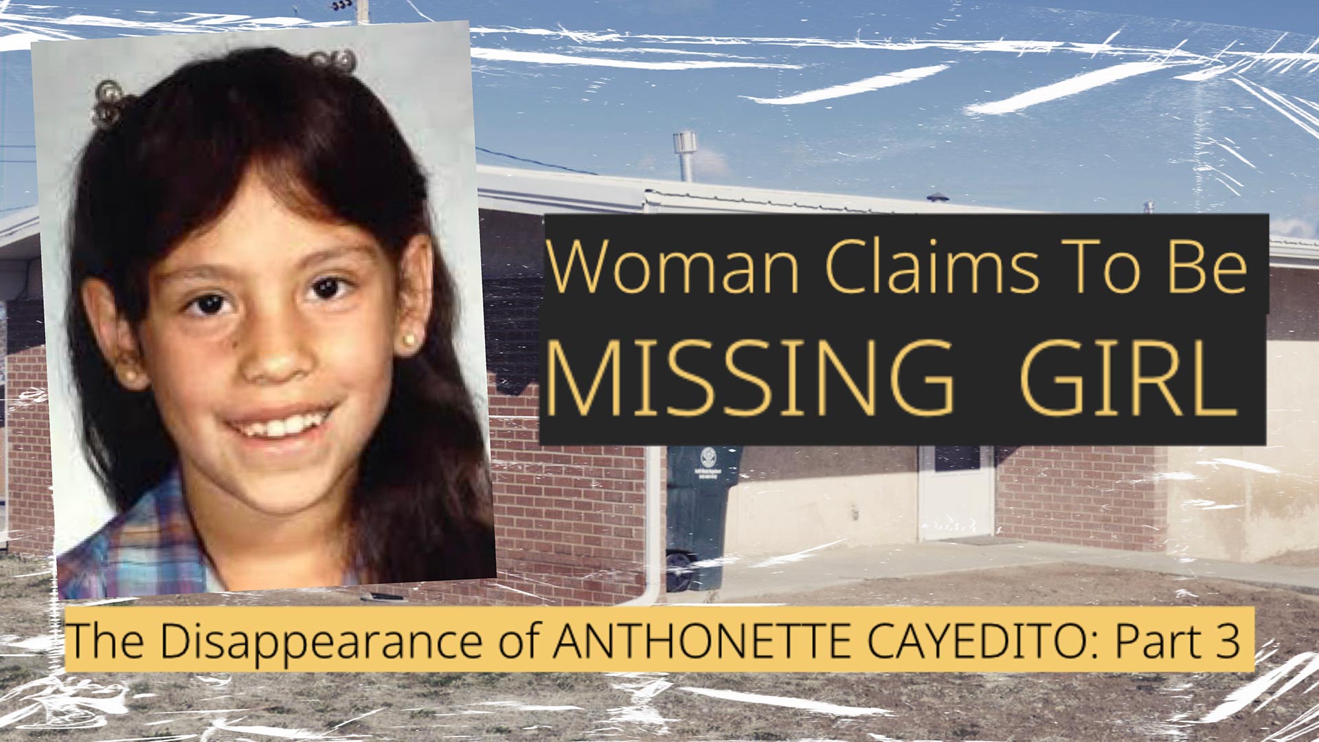 Anthonette Cayedito Case | Woman claims to be missing girl